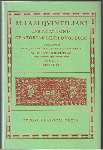 Institutionis Oratoriae: Volume I: Books I-VI. (Oxford Classical Texts, Band 1) von Oxford University Press